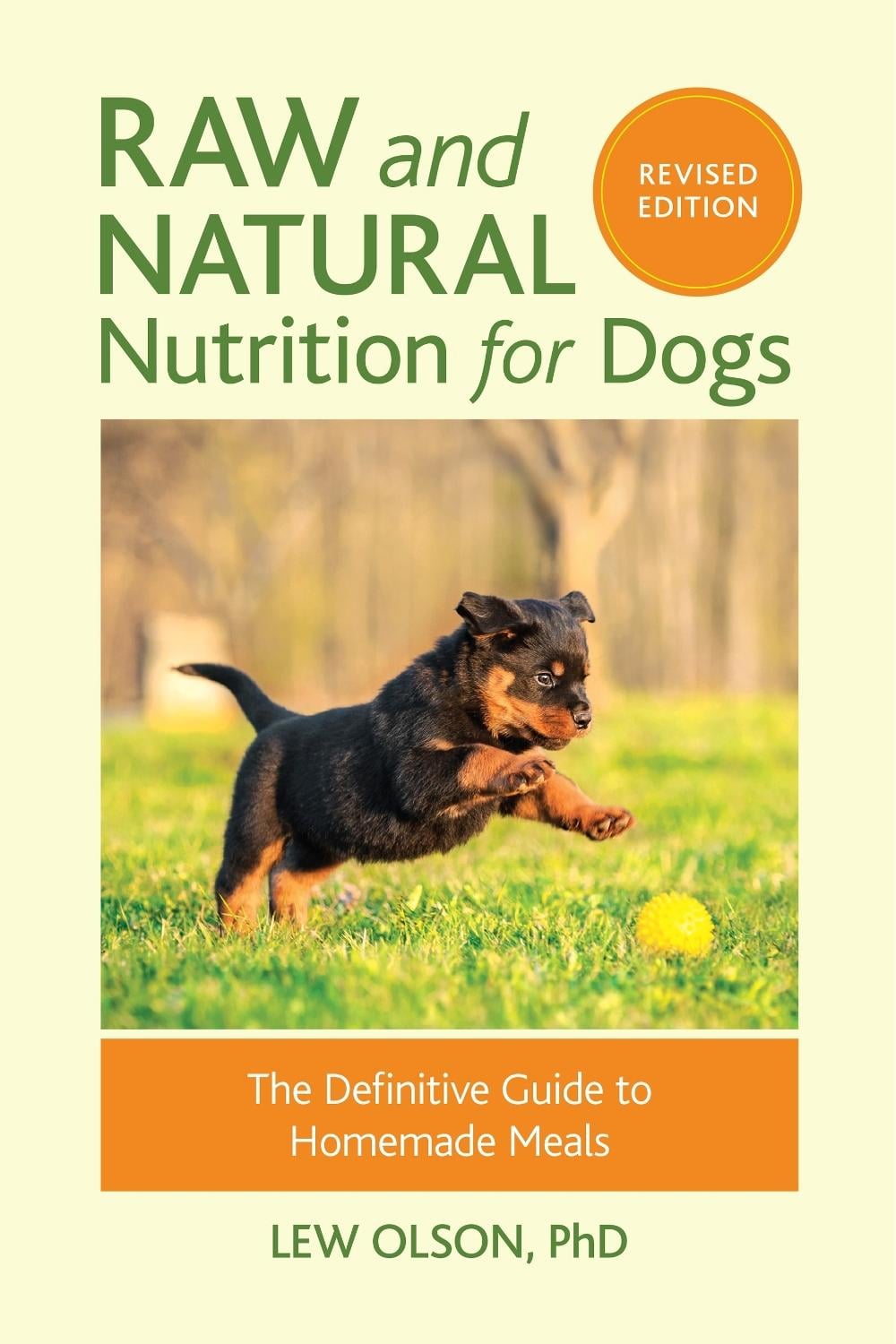 Raw and Natural Nutrition for Dogs, Revised Edition by Lew Olson - ISBN: 9781583949474