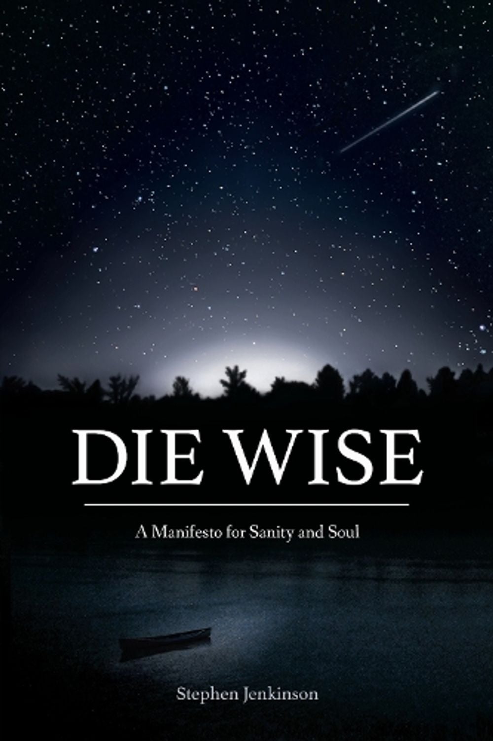Die Wise by Stephen Jenkinson - ISBN: 9781583949733