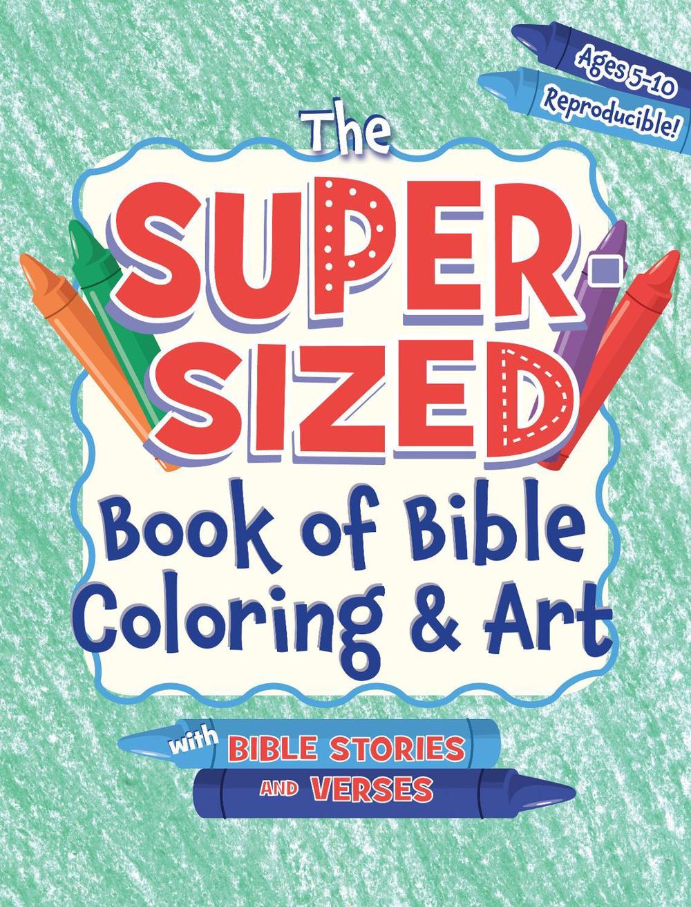 Kidz: The Super-Sized Book of Bible Color & Art for Ages 5-10, 9781584111528