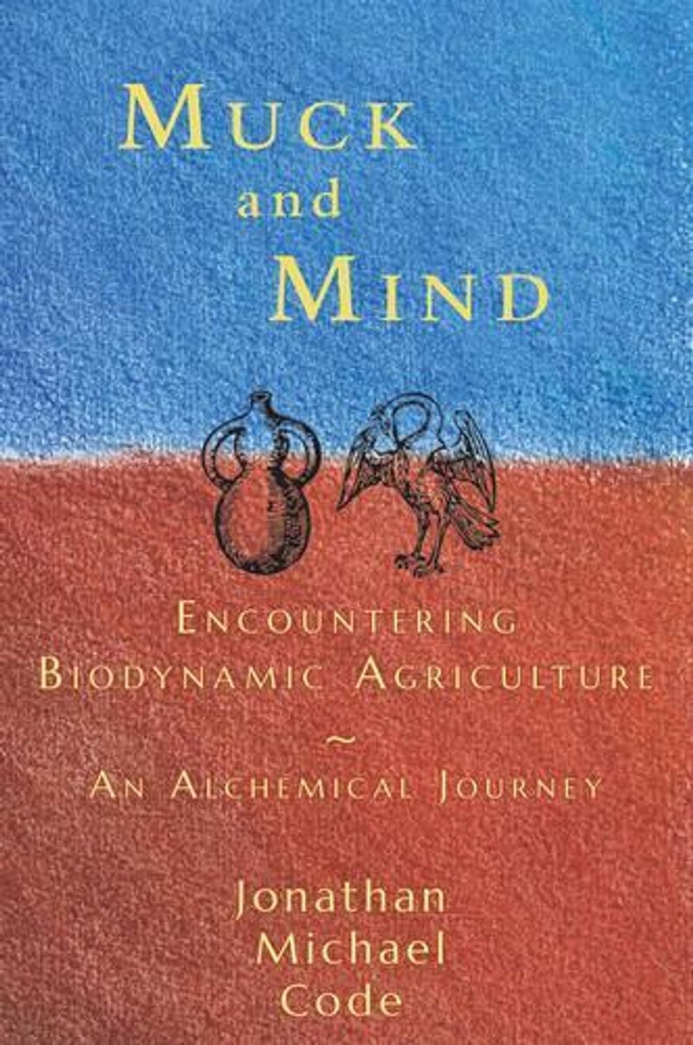 Muck and Mind by Jonathan Michael Code - ISBN: 9781584201816