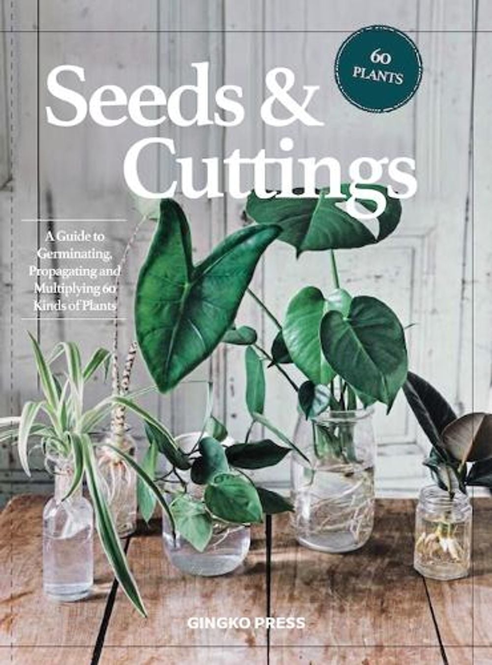 Seeds and Cuttings by Olivia Brun Tiphaine Germain-Lacour - ISBN: 9781584237778