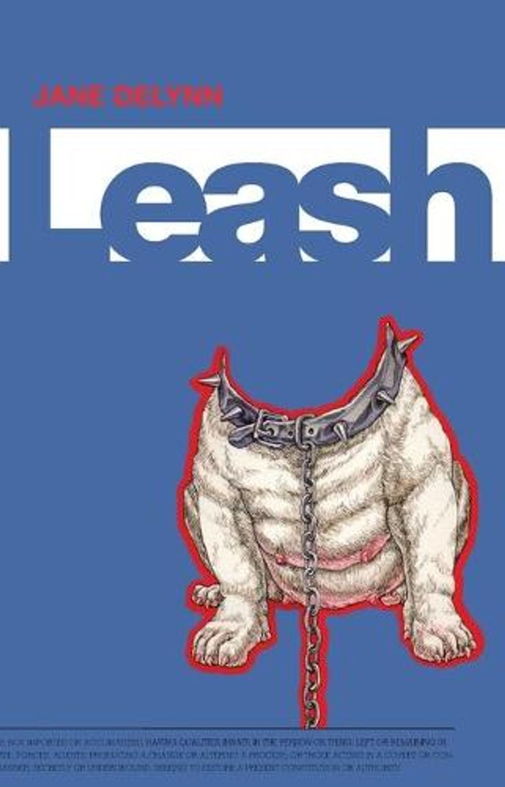 Leash by Jane DeLynn - ISBN: 9781584350149