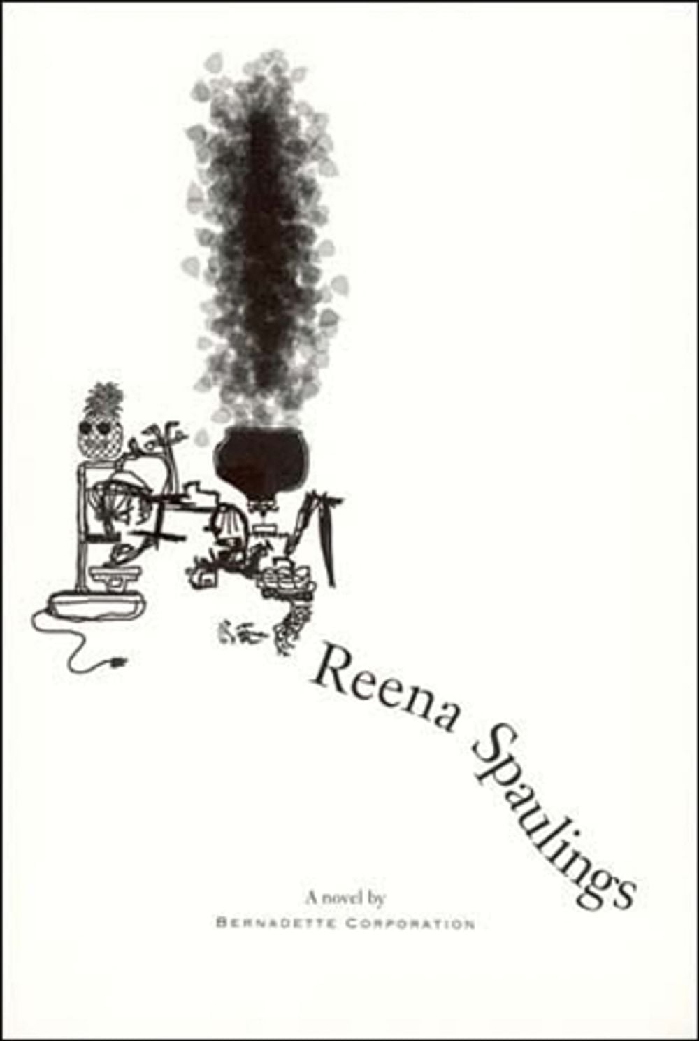 Reena Spaulings by Bernadette Corporation - ISBN: 9781584350309