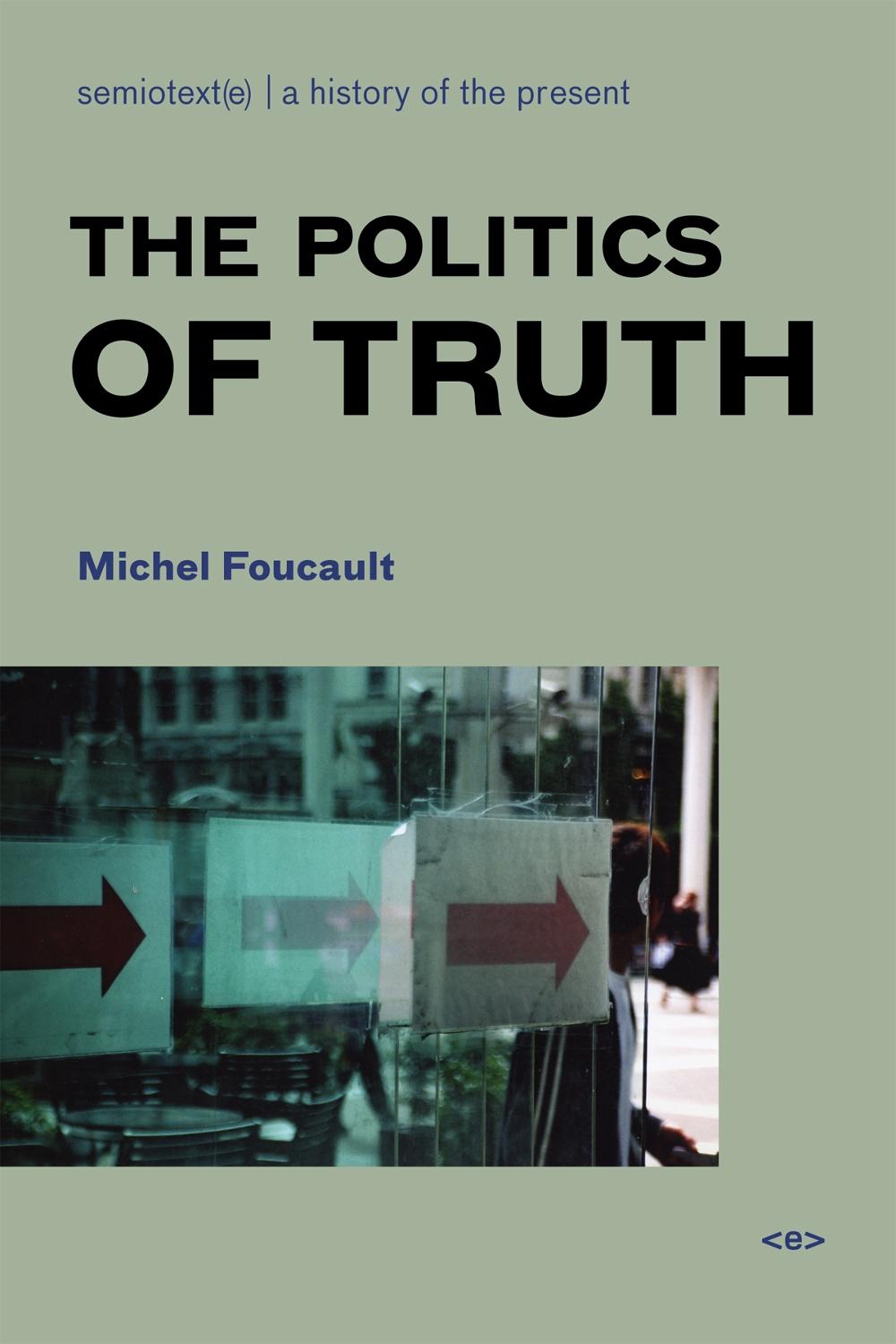 The Politics of Truth by Michel Foucault - ISBN: 9781584350392