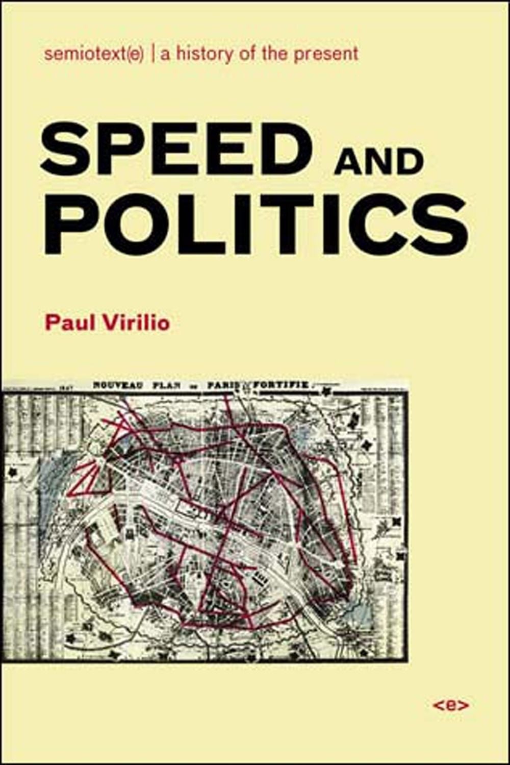 Speed and Politics by Paul Virilio - ISBN: 9781584350408