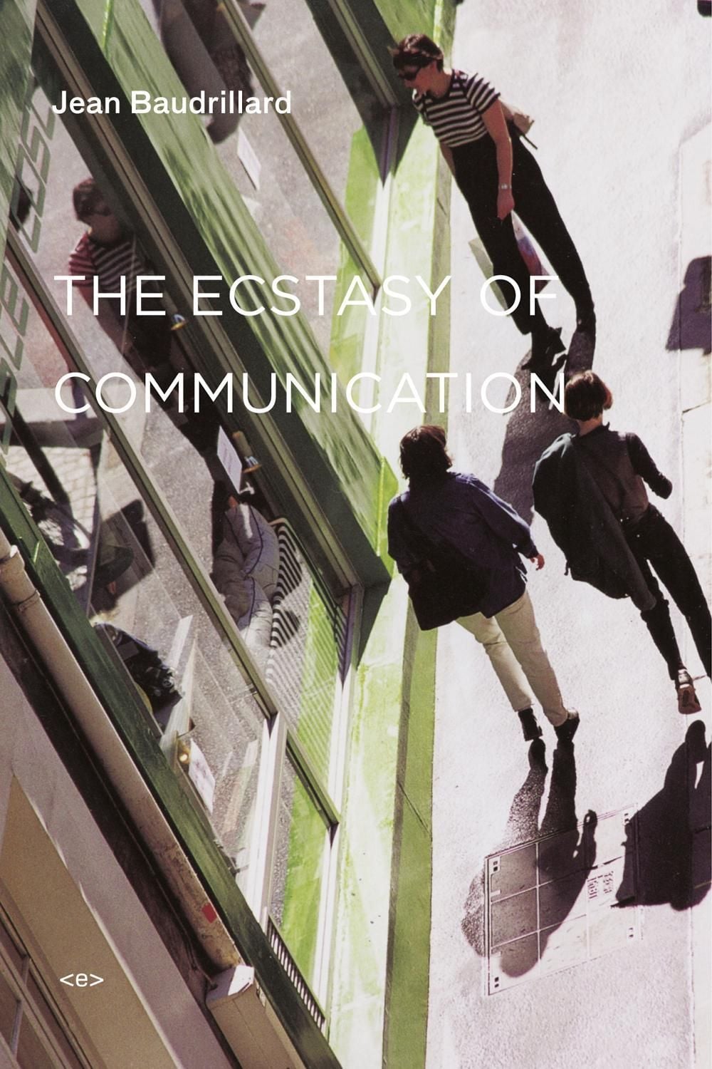 The Ecstasy of Communication by Jean Baudrillard - ISBN: 9781584350576