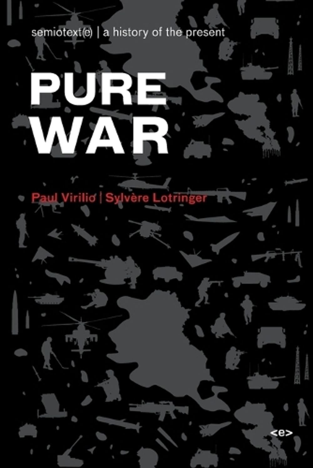 Pure War by Paul Virilio - ISBN: 9781584350590
