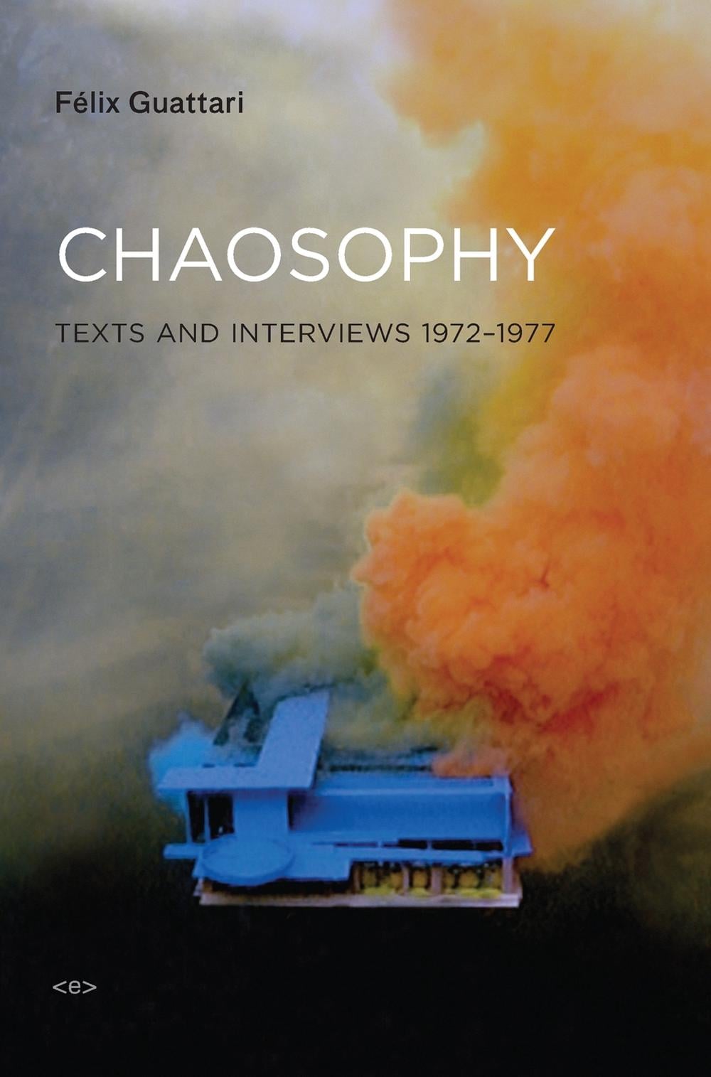 Chaosophy by Félix Guattari - ISBN: 9781584350606