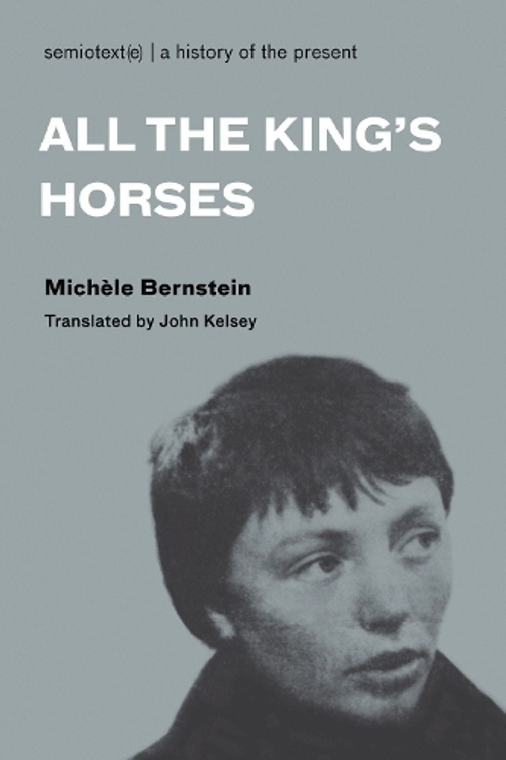 All the King's Horses by Michèle Bernstein - ISBN: 9781584350651