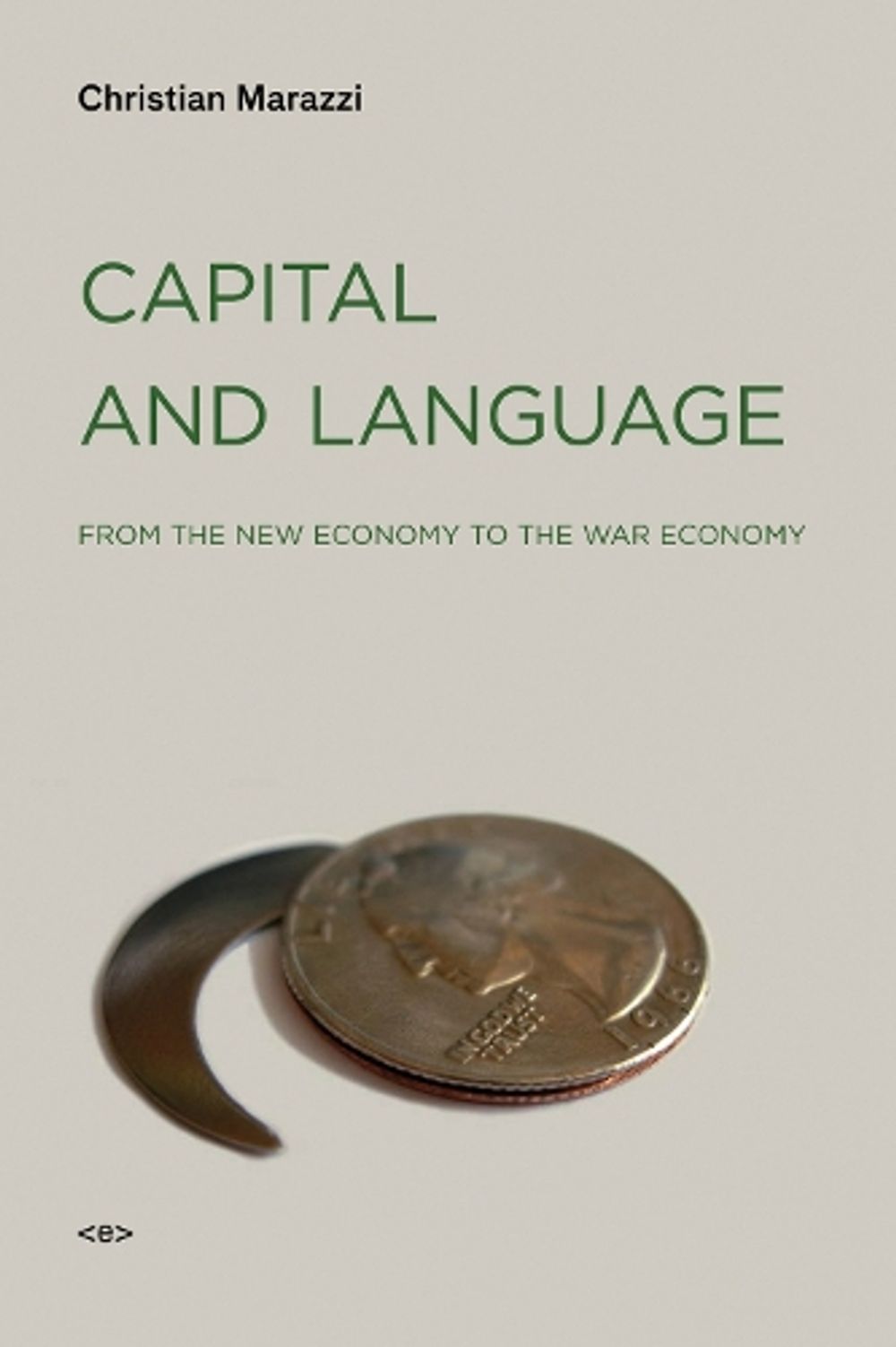 Capital and Language by Christian Marazzi - ISBN: 9781584350675