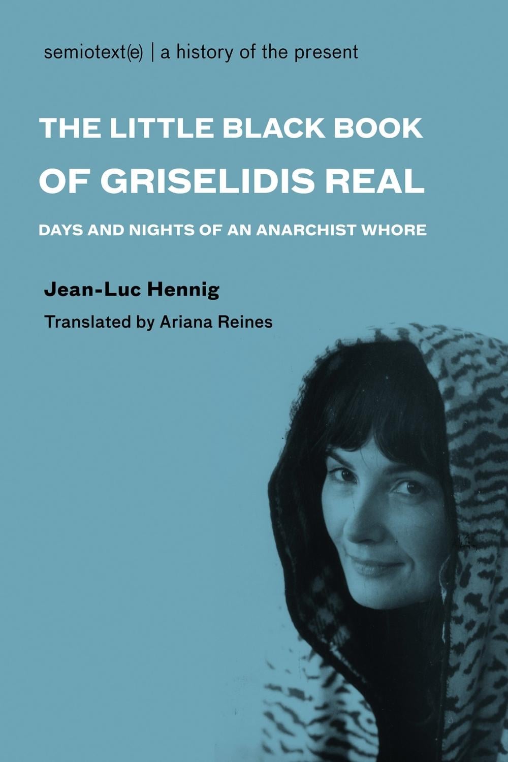 The Little Black Book of Grisélidis Réal by Jean-Luc Hennig - ISBN: 9781584350781