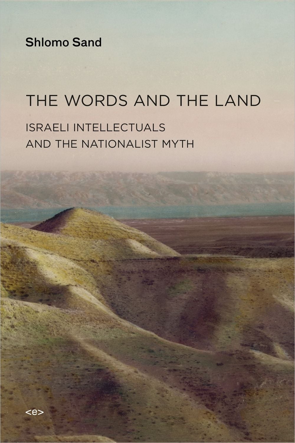 The Words and the Land by Shlomo Sand - ISBN: 9781584350965