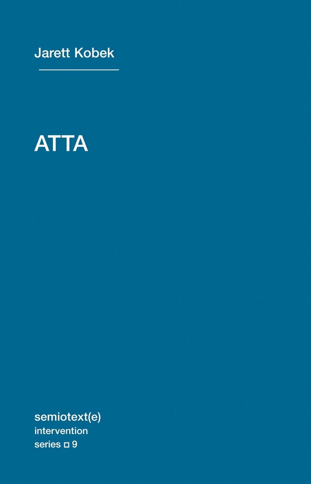 ATTA by Jarett Kobek - ISBN: 9781584351061
