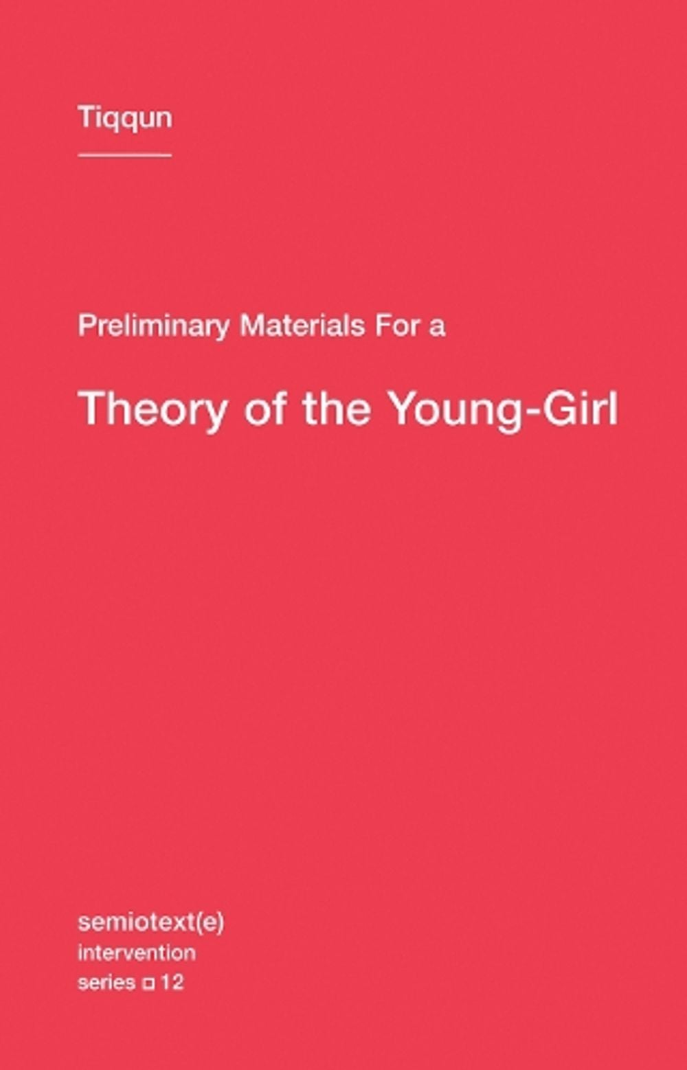 Preliminary Materials for a Theory of the Young-Girl by Ariana Reines - ISBN: 9781584351085