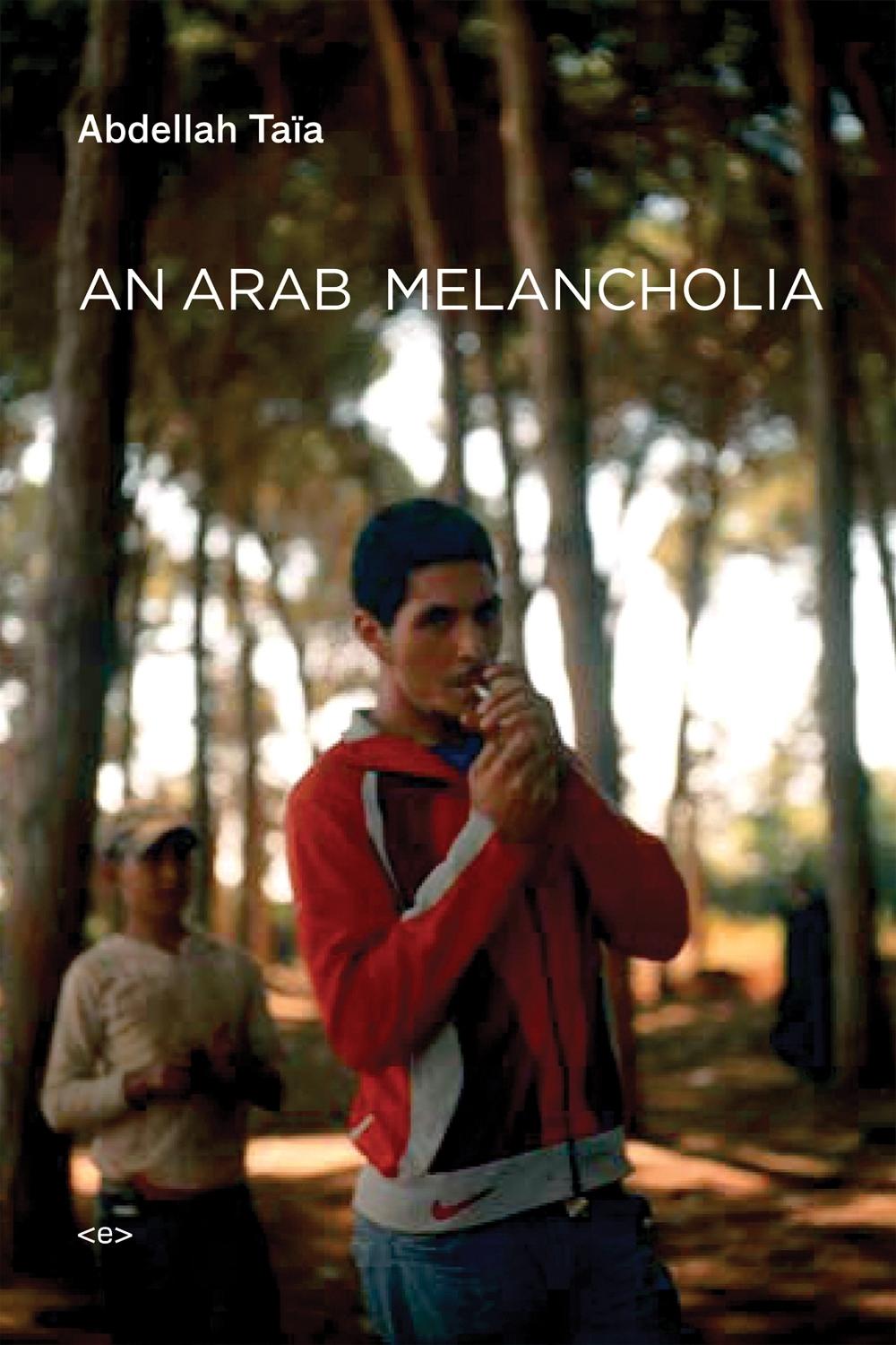 An Arab Melancholia by Frank Stock - ISBN: 9781584351115