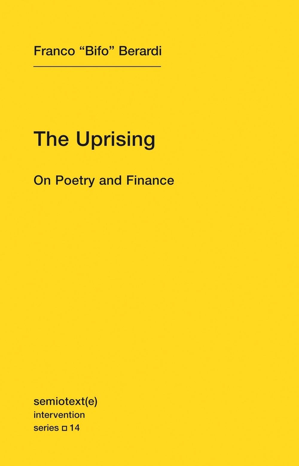 The Uprising by Franco Bifo Berardi - ISBN: 9781584351122