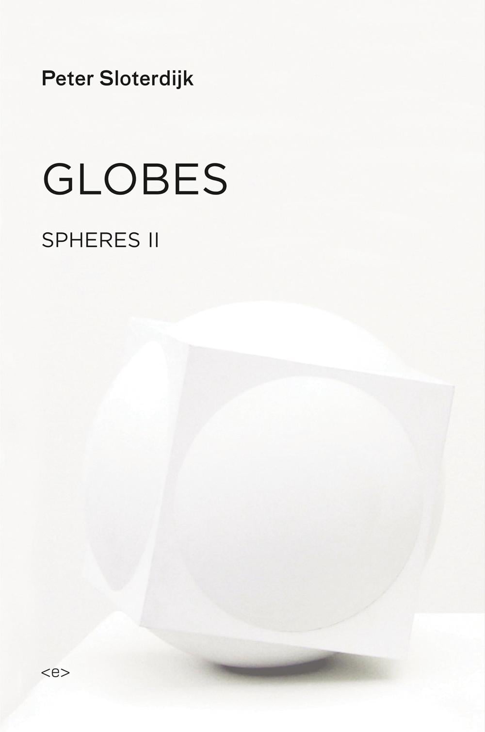 Globes by Peter Sloterdijk - ISBN: 9781584351603