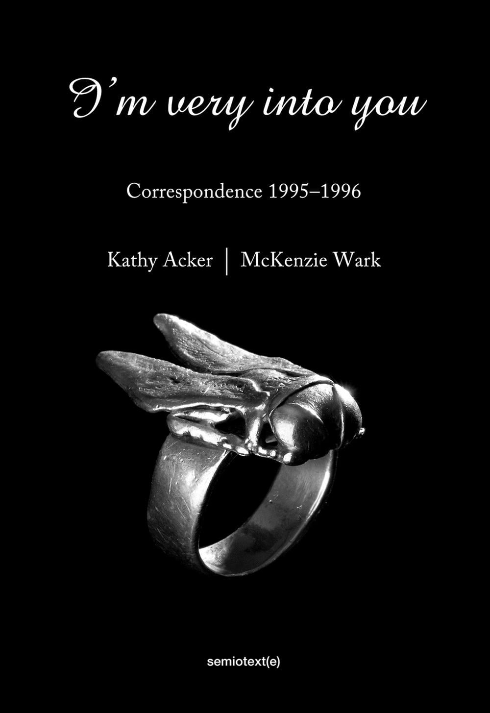 I'm Very into You by Kathy Acker - ISBN: 9781584351641