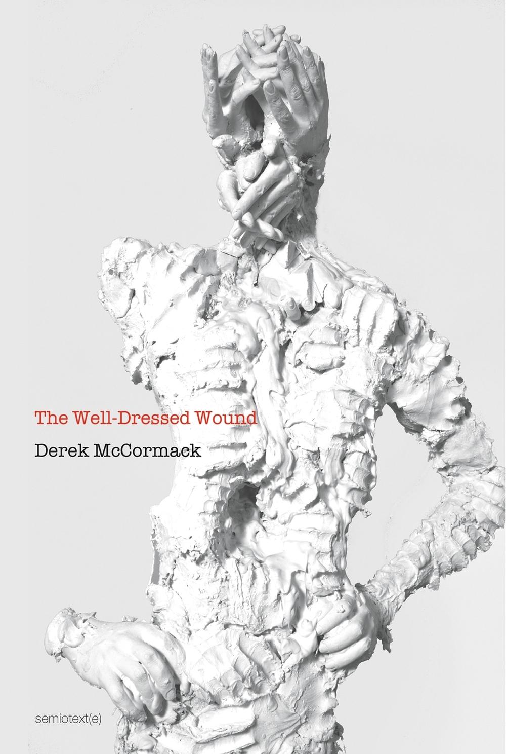 The Well-Dressed Wound by Derek McCormack - ISBN: 9781584351740
