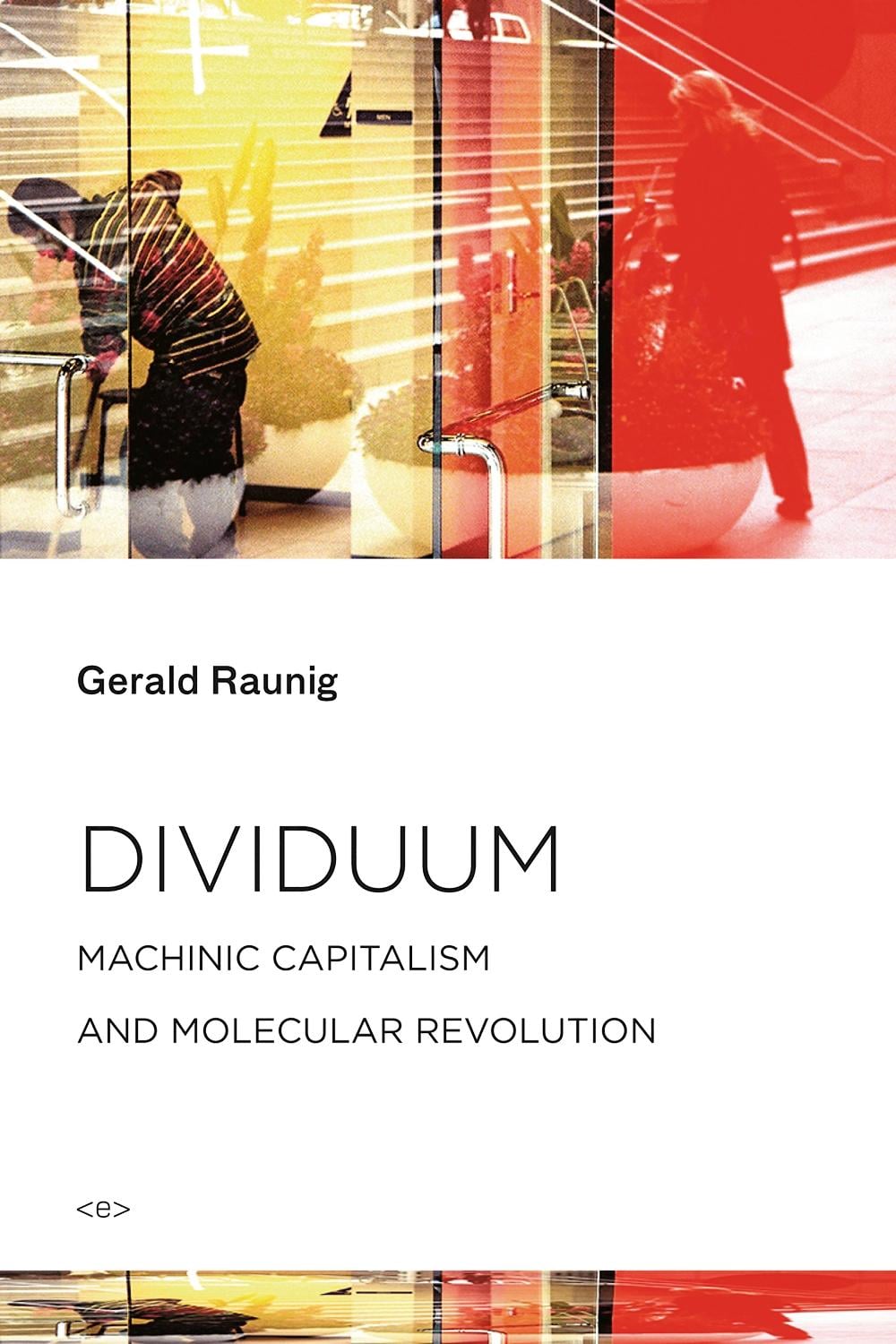 Dividuum by Gerald Raunig - ISBN: 9781584351801