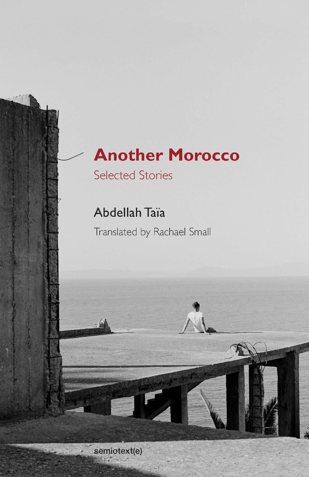 Another Morocco by Abdellah Taïa - ISBN: 9781584351948