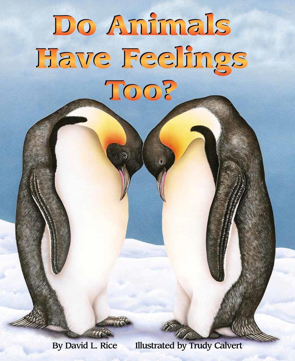 Do Animals Have Feelings, Too? by David L. Rice - ISBN: 9781584690047