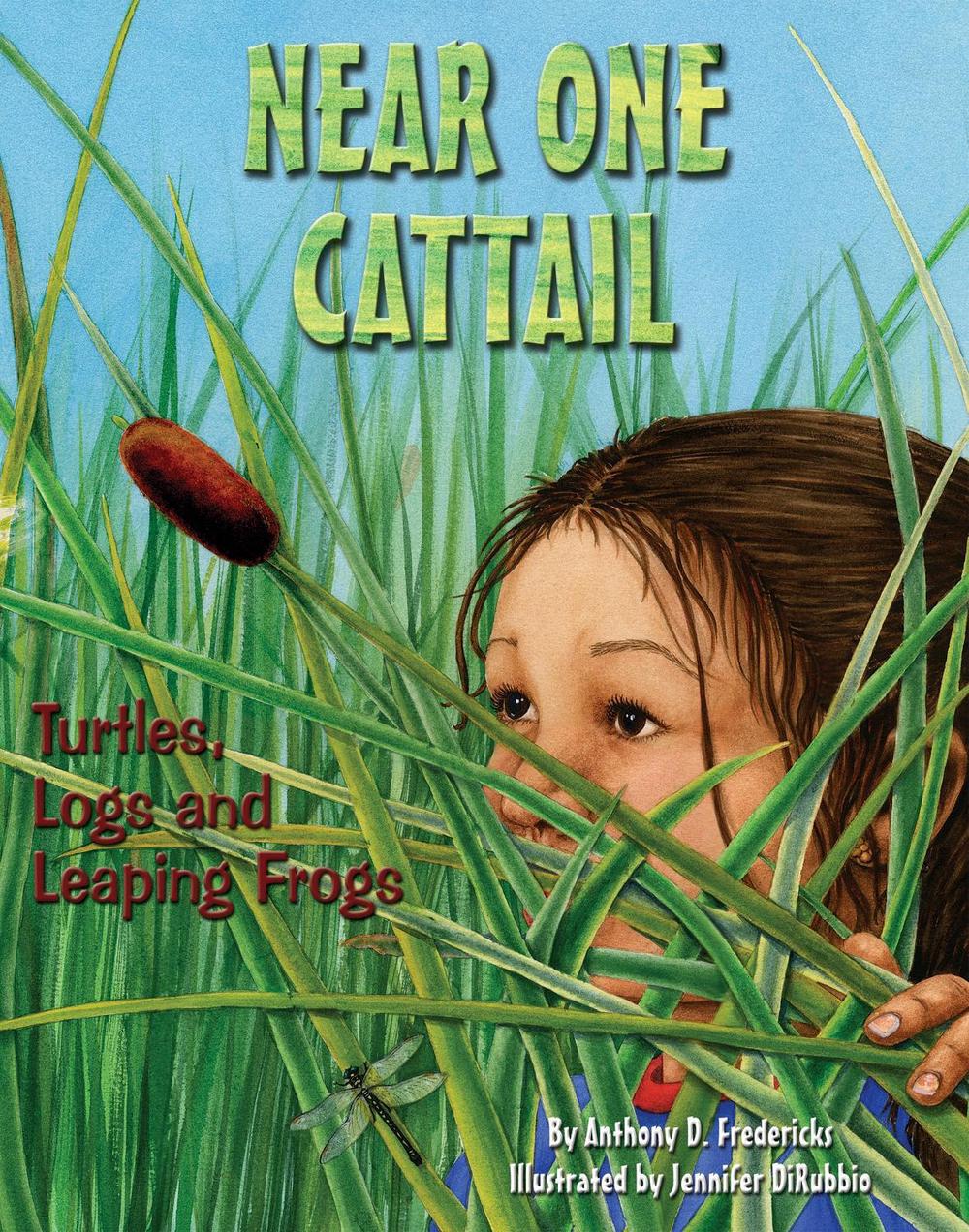 Near One Cattail by Anthony D. Fredericks - ISBN: 9781584690719