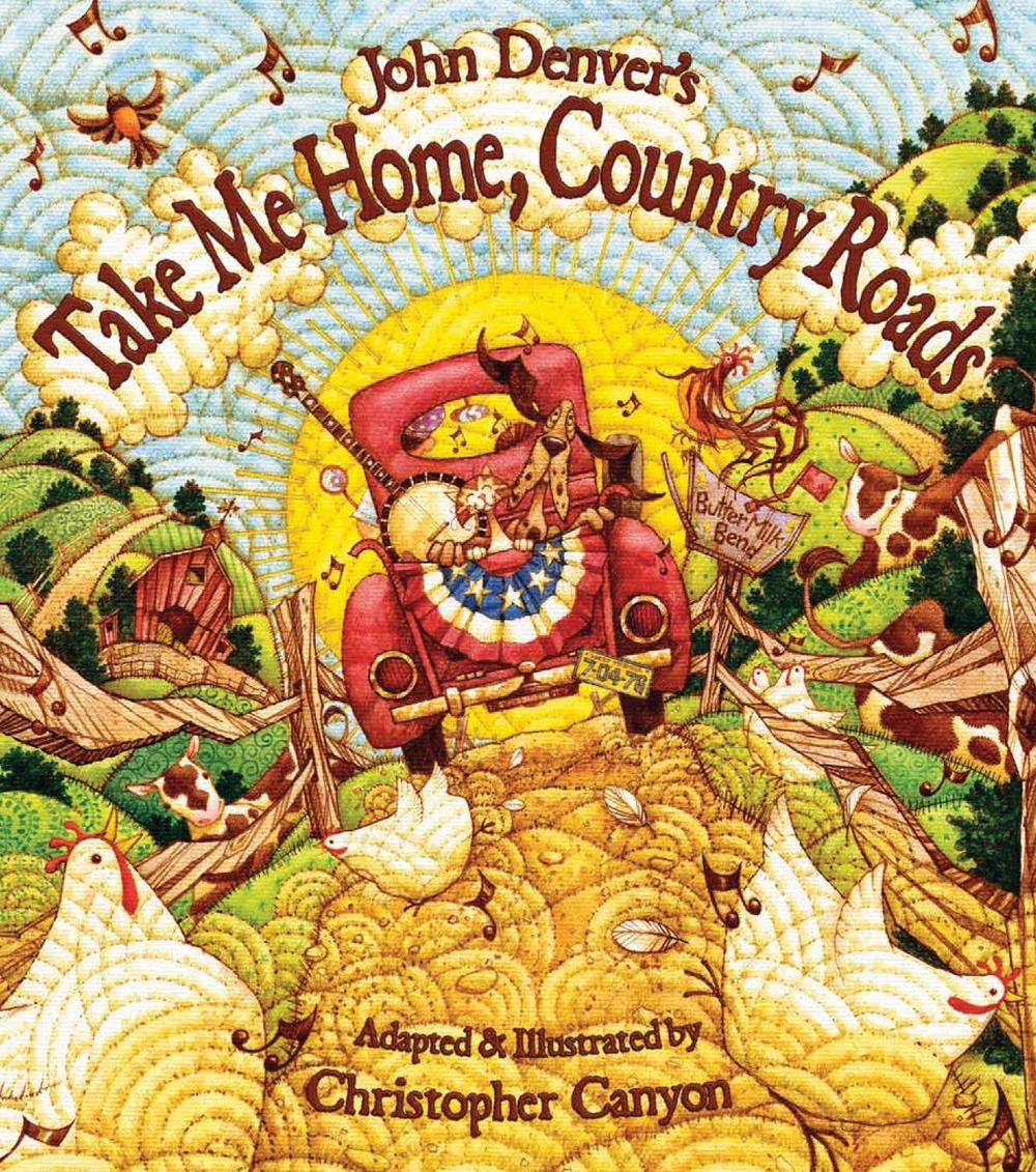 John Denver's Take Me Home, Country Roads by Christopher Canyon - ISBN: 9781584690733