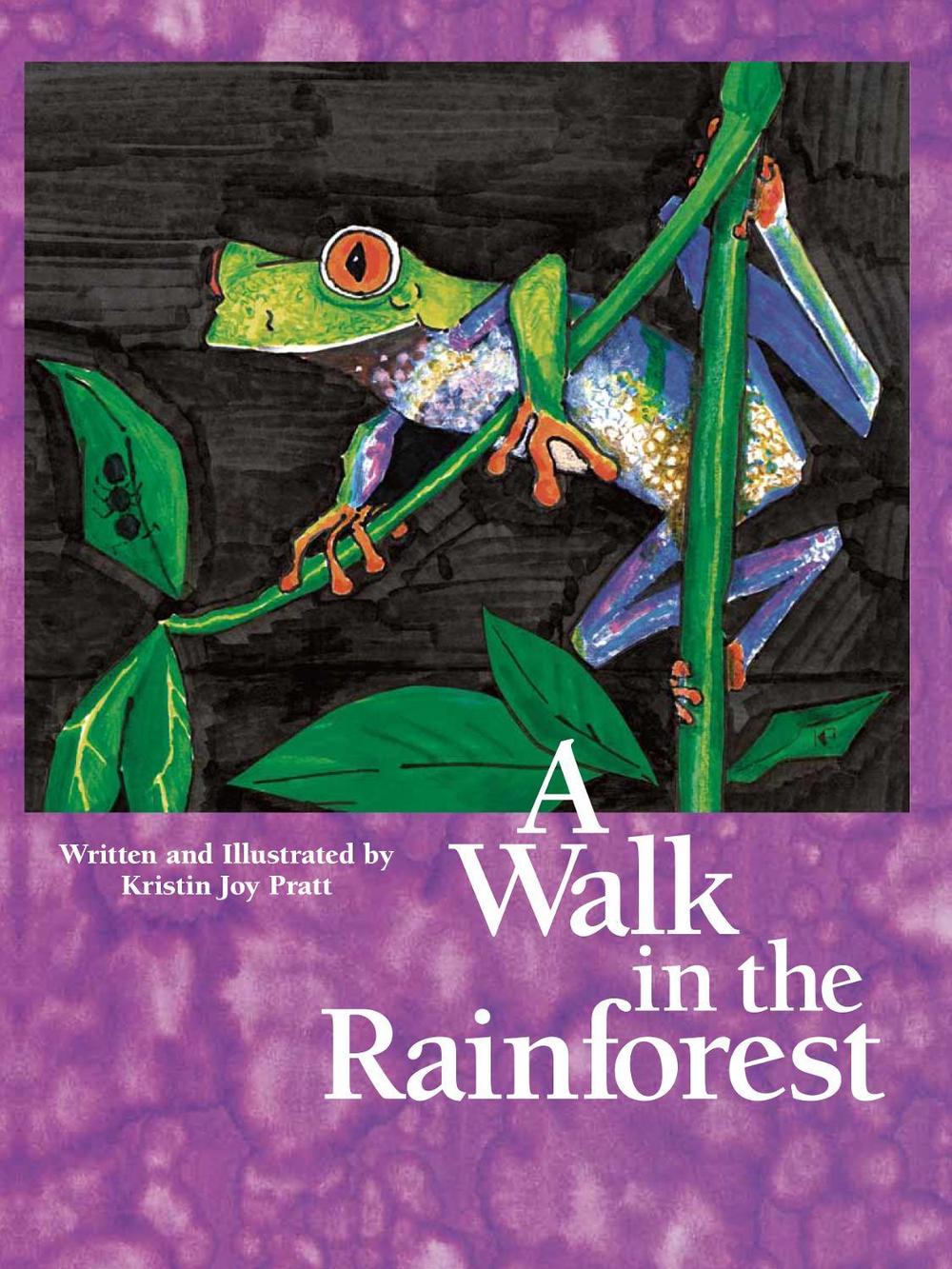 A Walk in the Rainforest by Kristin Joy Pratt-Serafini - ISBN: 9781584690887