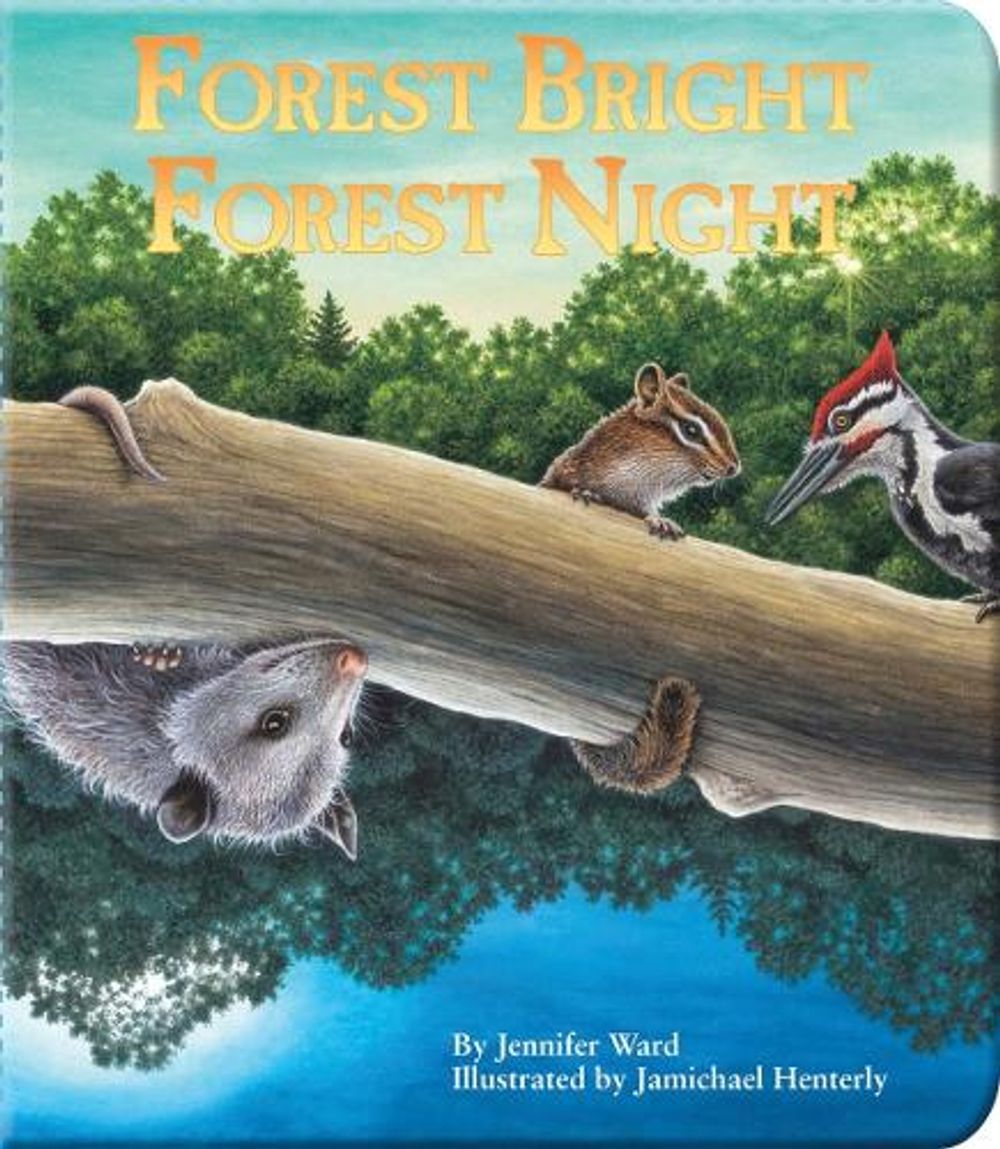 Forest Bright, Forest Night by Jennifer Ward - ISBN: 9781584690894