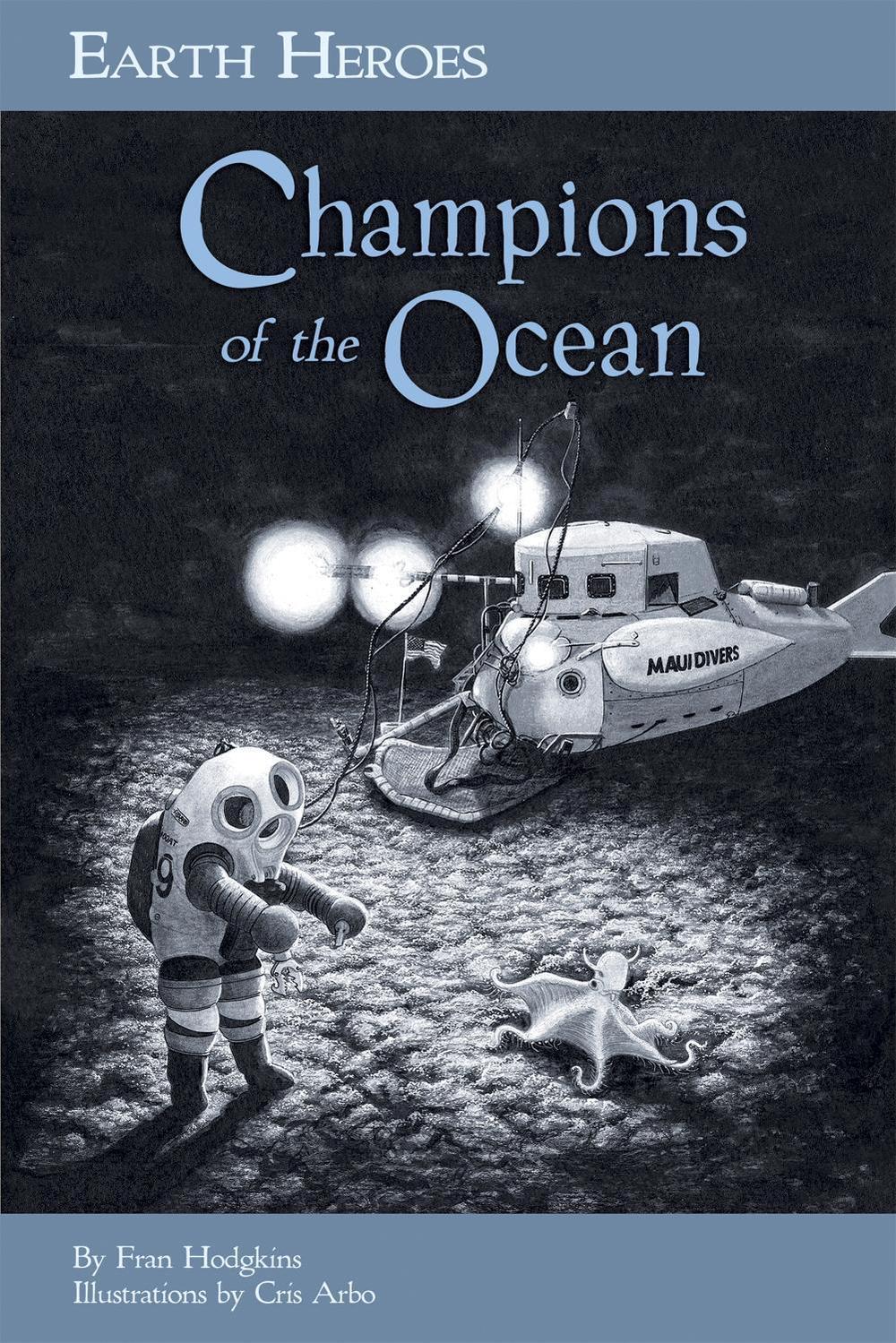 Earth Heroes: Champions of the Ocean by Fran Hodgkins - ISBN: 9781584691198