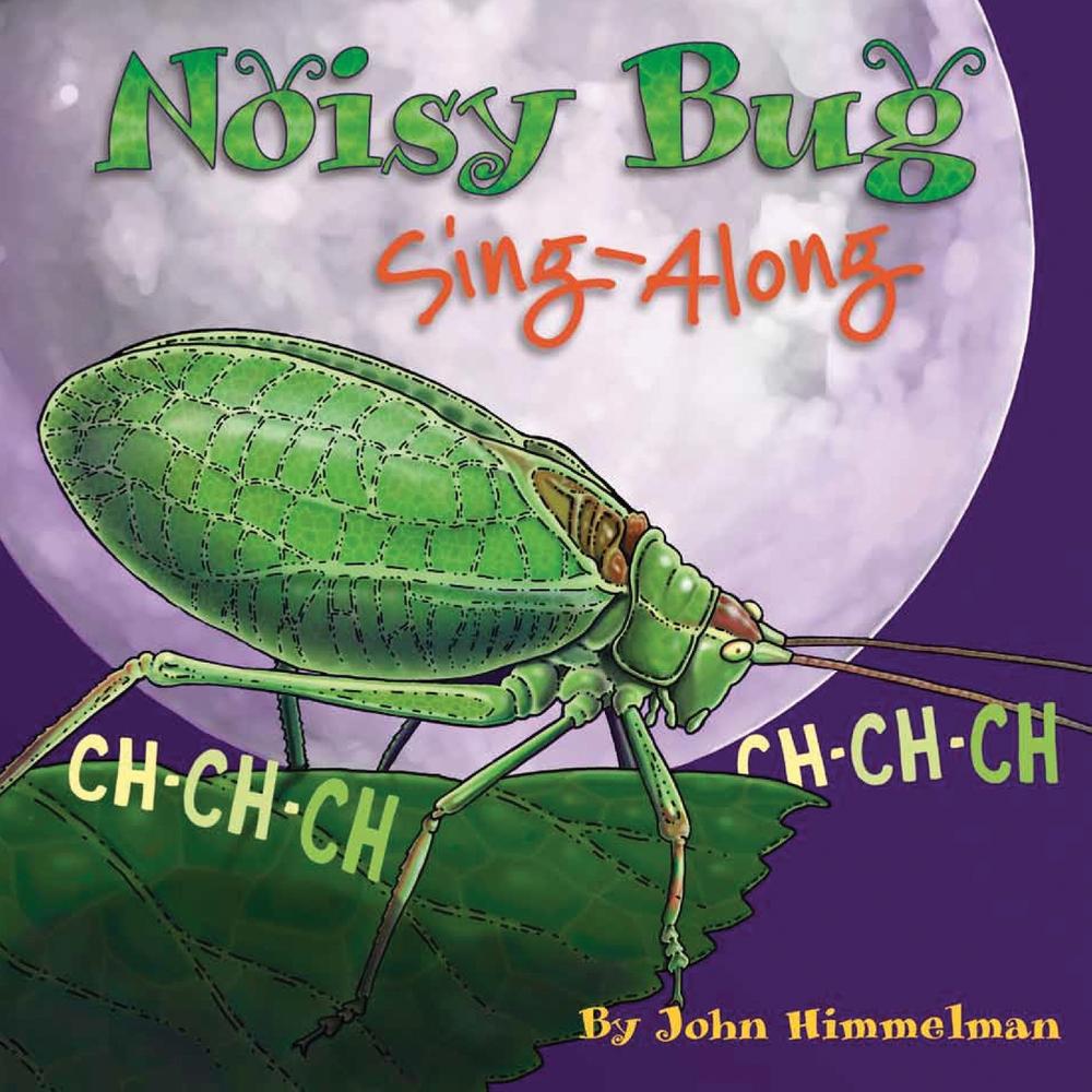 Noisy Bug Sing-Along by John Himmelman - ISBN: 9781584691921