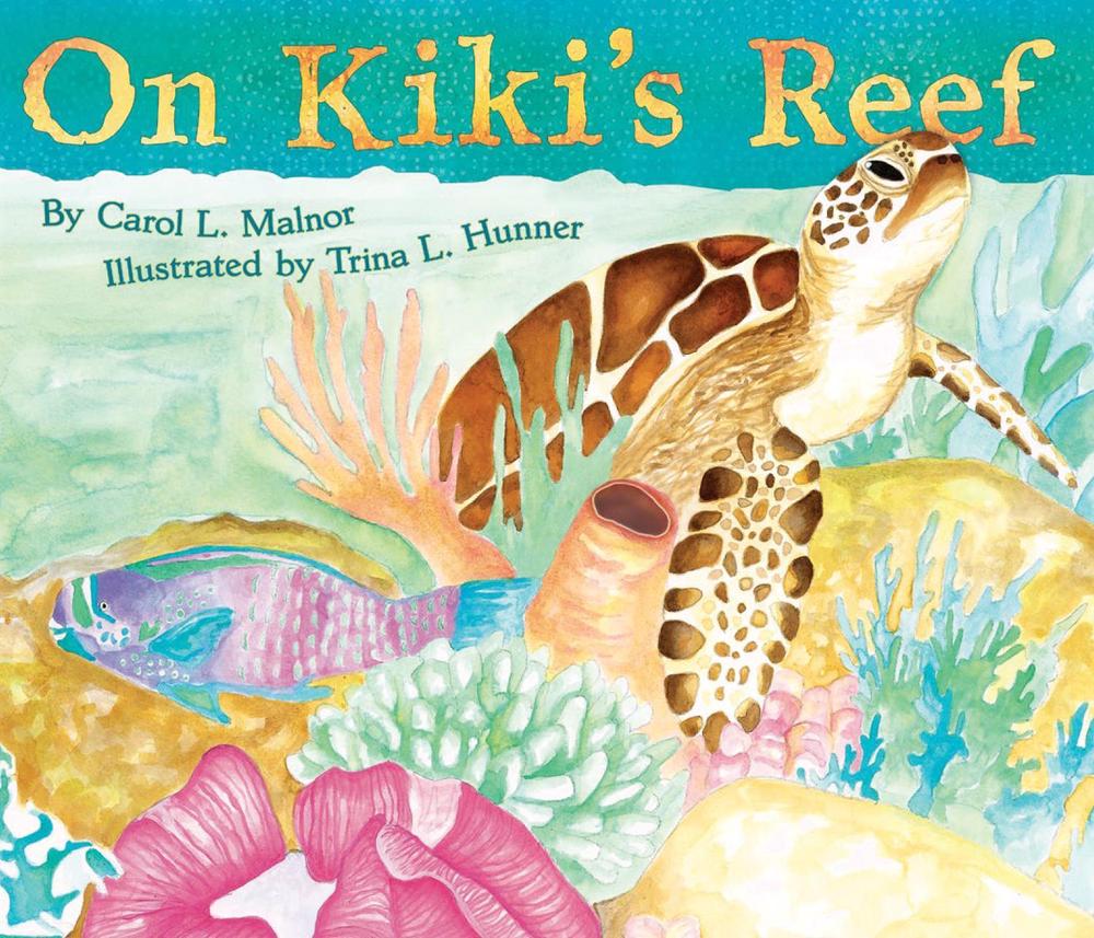 On Kiki's Reef by Carol L. Malnor - ISBN: 9781584694779