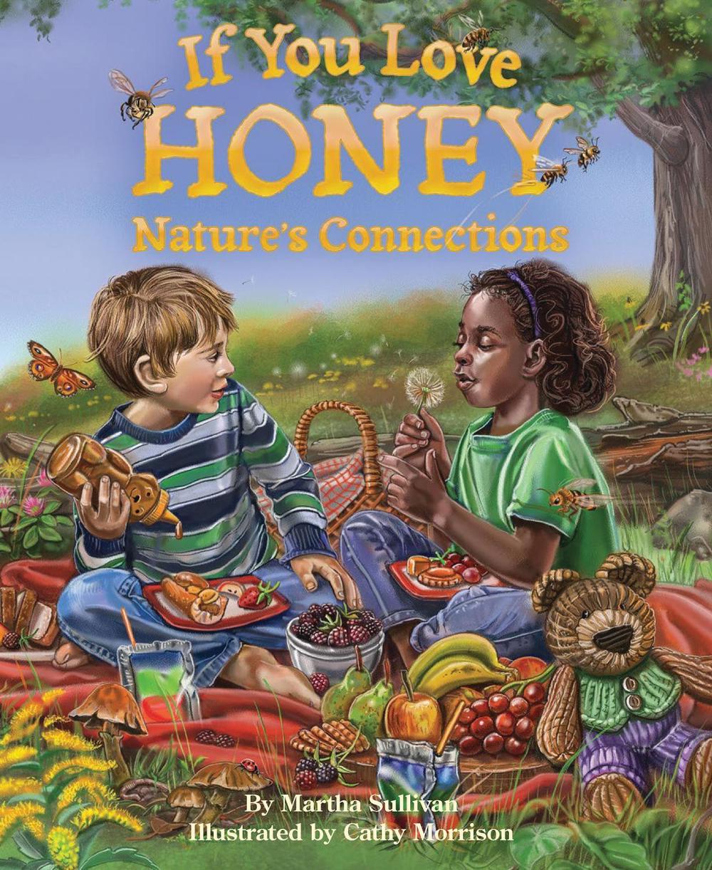 If You Love Honey by Martha Sullivan - ISBN: 9781584695349