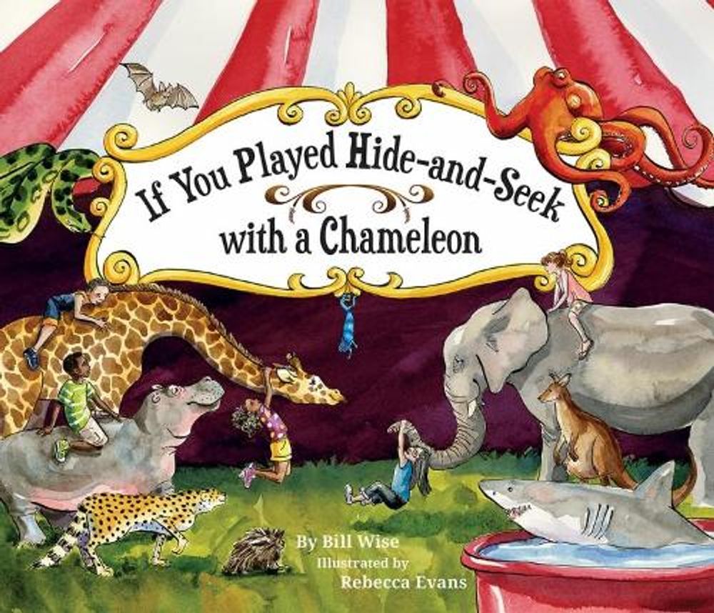 If You Played Hide-and-Seek with a Chameleon by Bill Wise - ISBN: 9781584696506