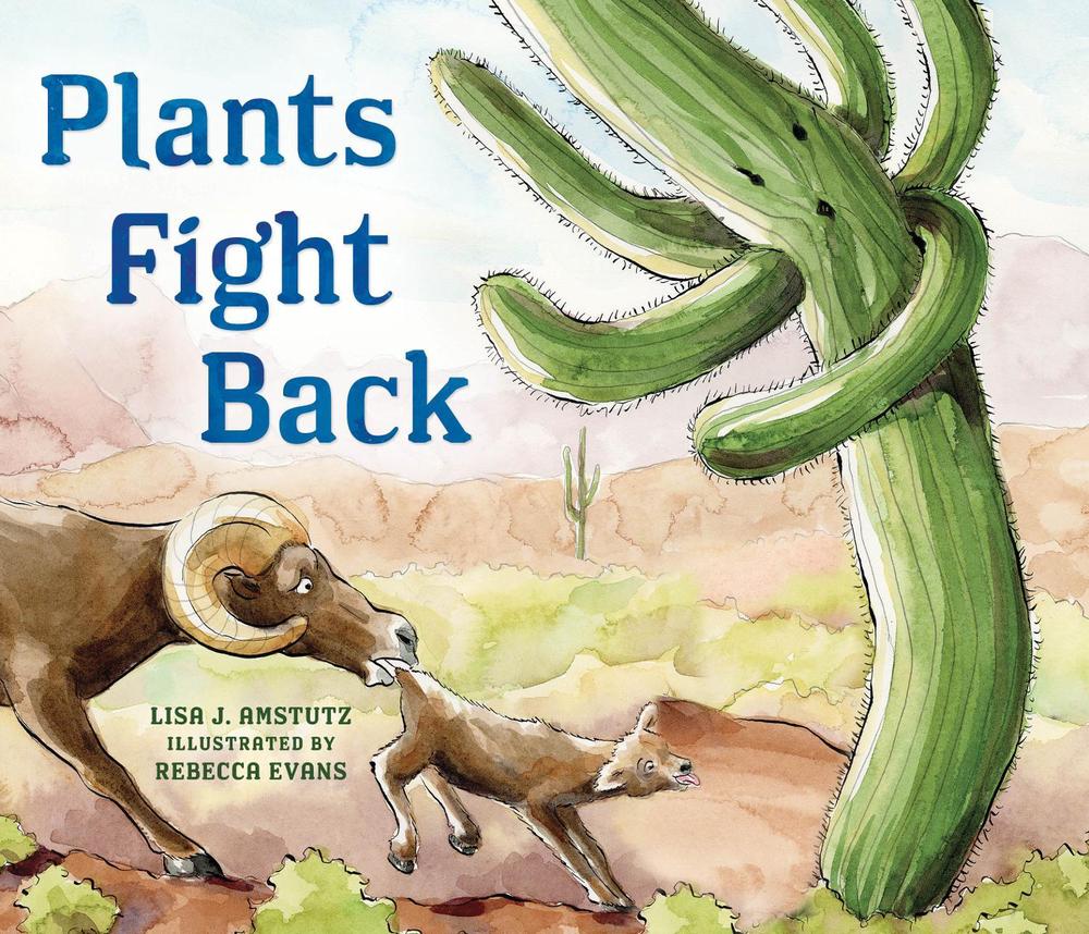 Plants Fight Back by Lisa Amstutz - ISBN: 9781584696735