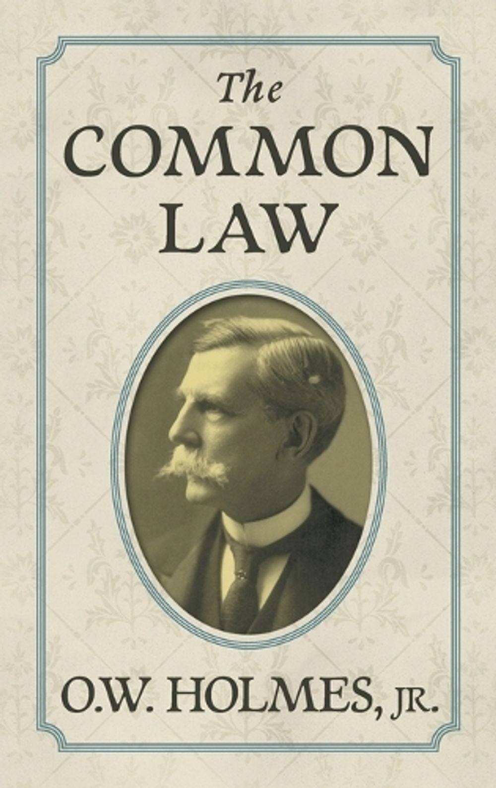 The Common Law by Oliver Wendell Holmes - ISBN: 9781584774990