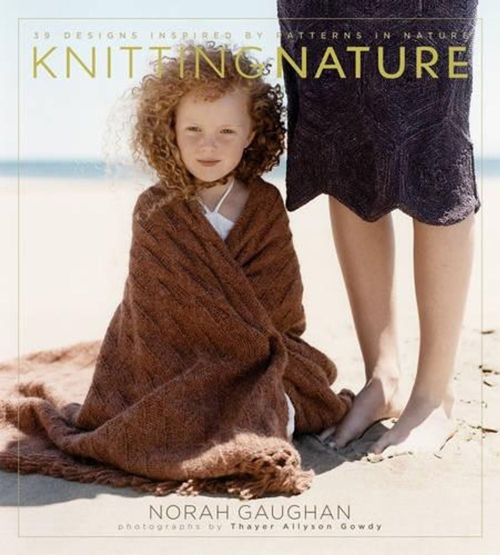 Knitting Nature by Norah Gaughan - ISBN: 9781584794844