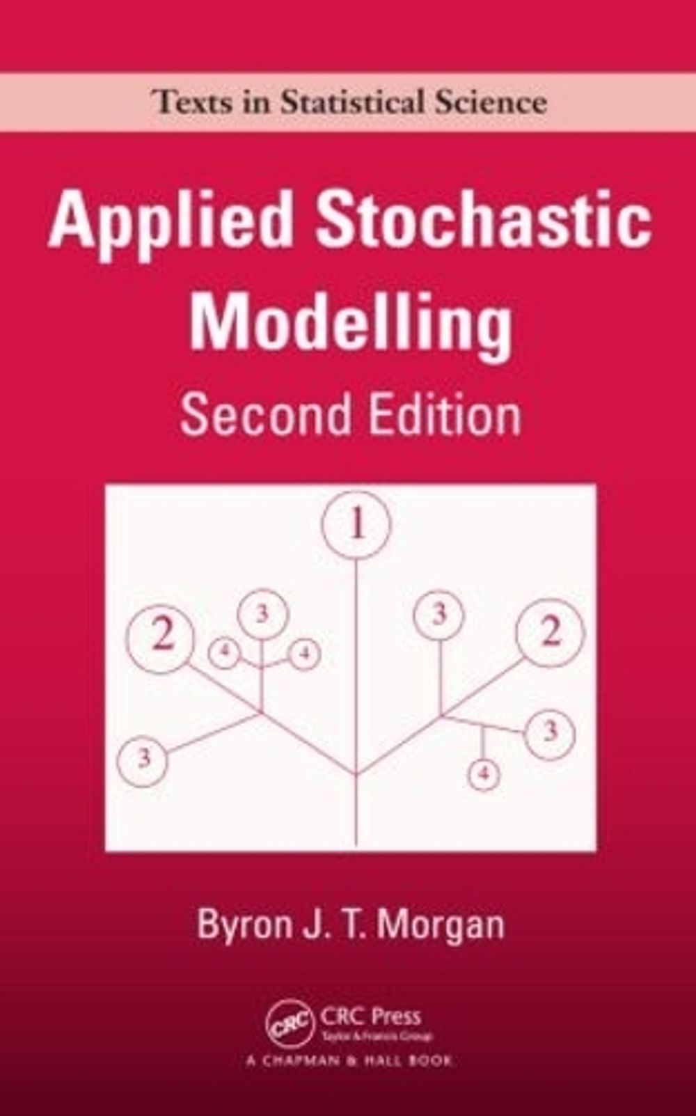 Applied Stochastic Modelling, 2nd Edition by Byron J.T. Morgan - ISBN: 9781584886662