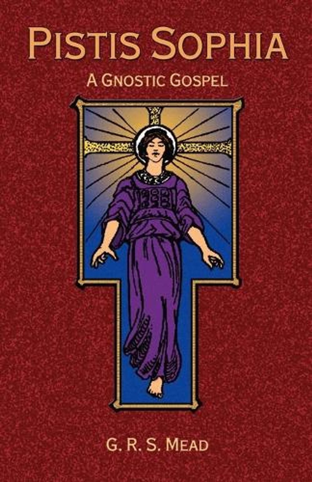Pistis Sophia: A Gnostoc Gospel by Paul Tice - ISBN: 9781585092390