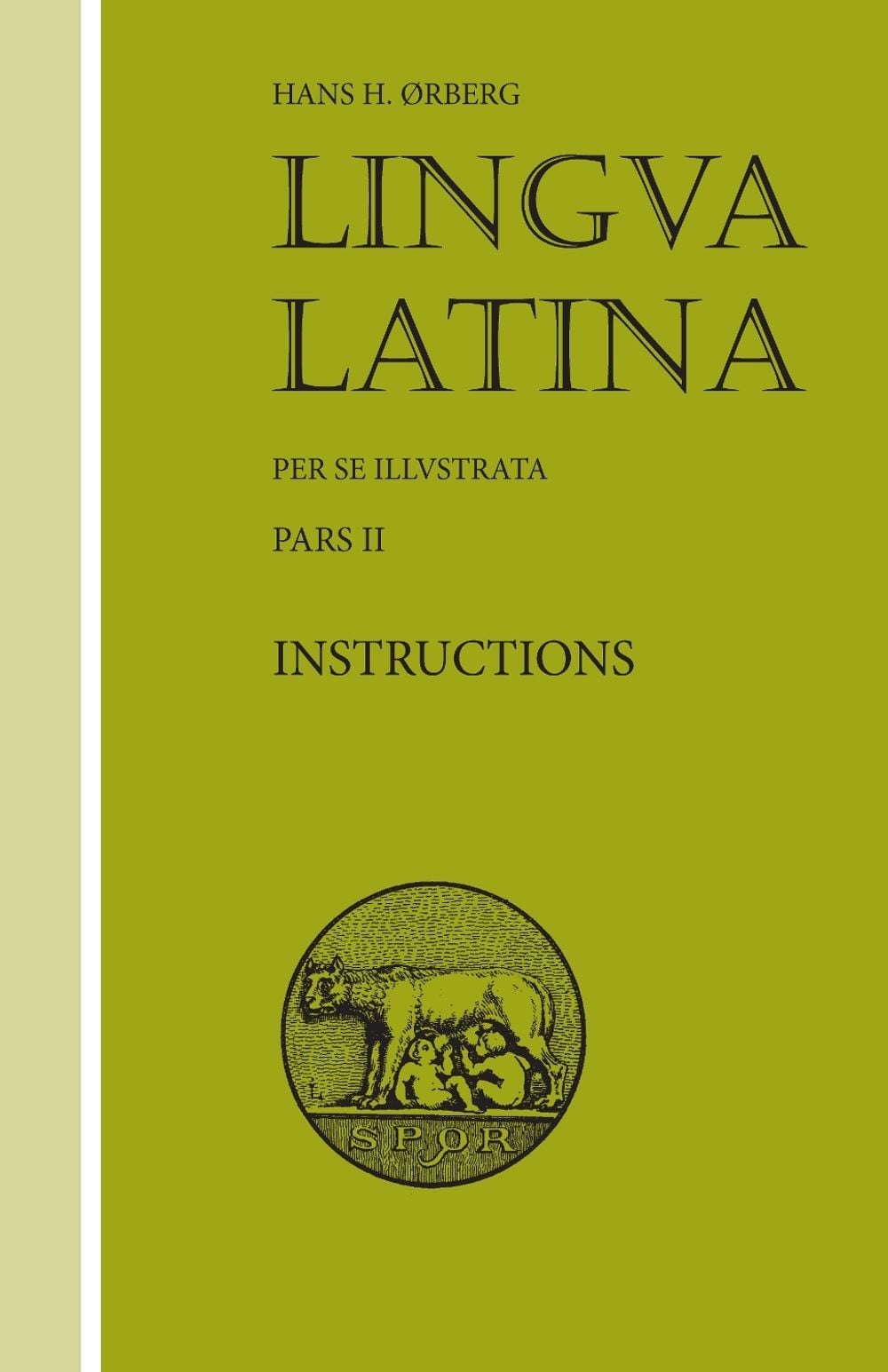 Lingua Latina - Instructions by Hans H. rberg - ISBN: 9781585100552