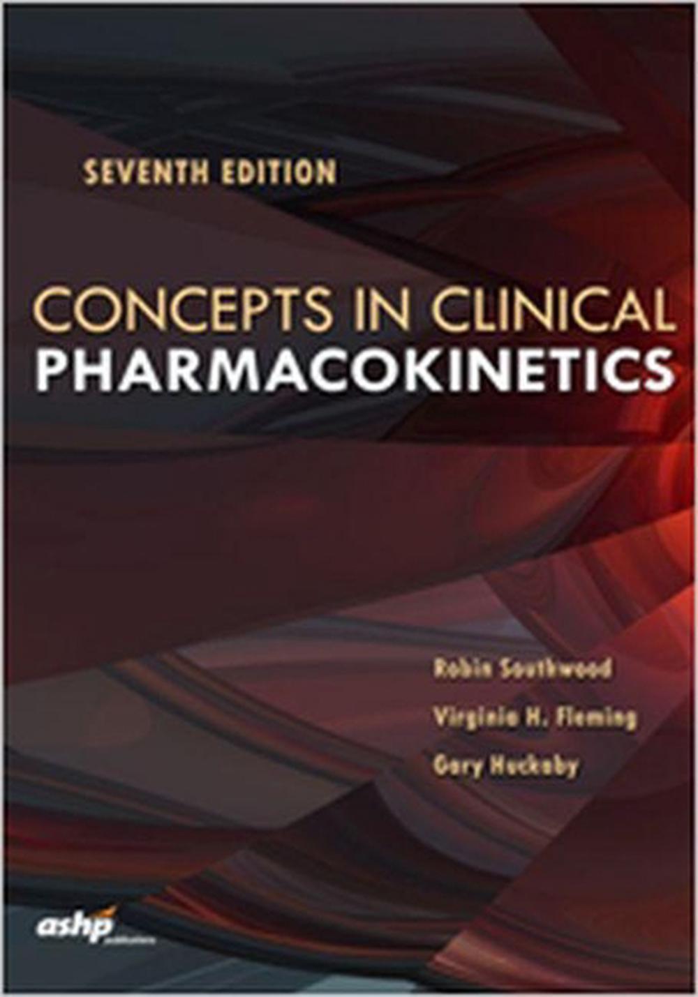 Concepts in Clinical Pharmacokinetics by Robin Southwood - ISBN: 9781585285914