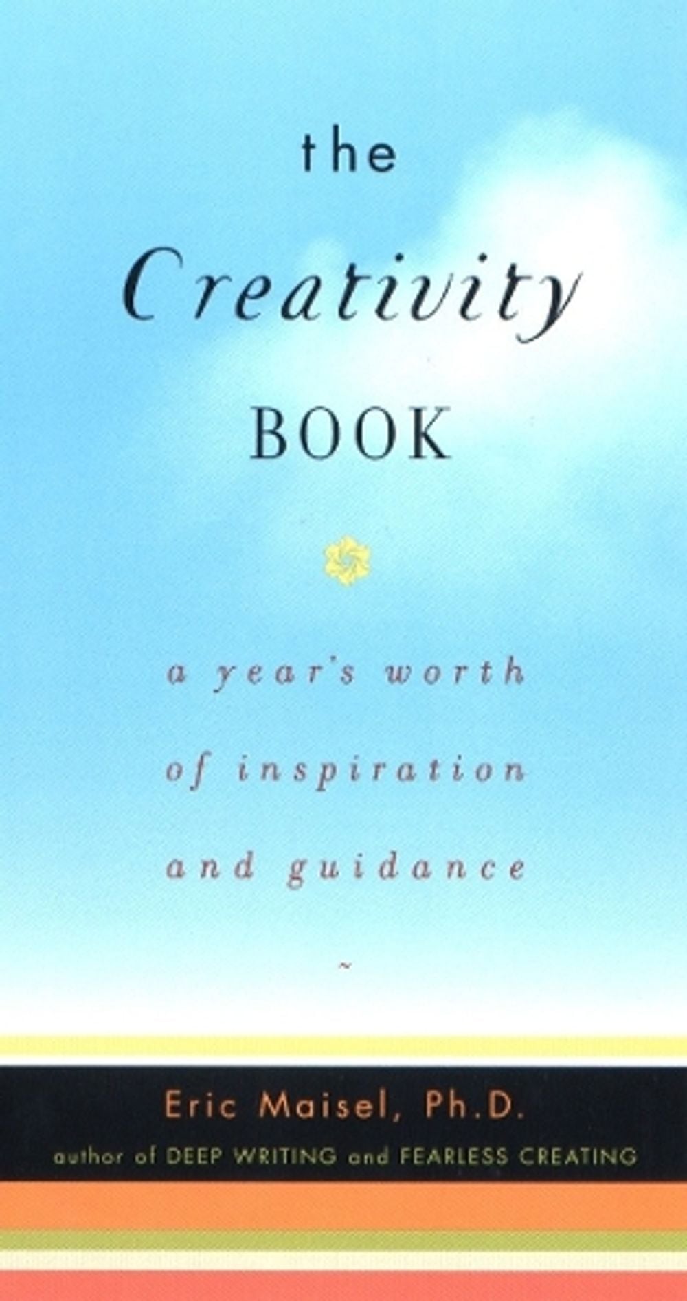 Creativity Book by Eric Maisel - ISBN: 9781585420292