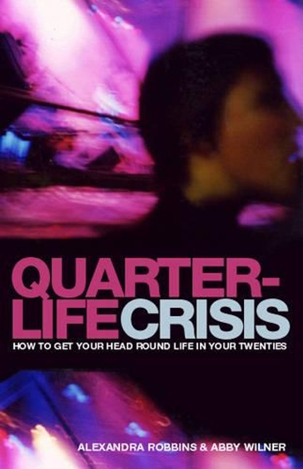 Quarterlife Crisis by Alexandra Robbins - ISBN: 9781585421060