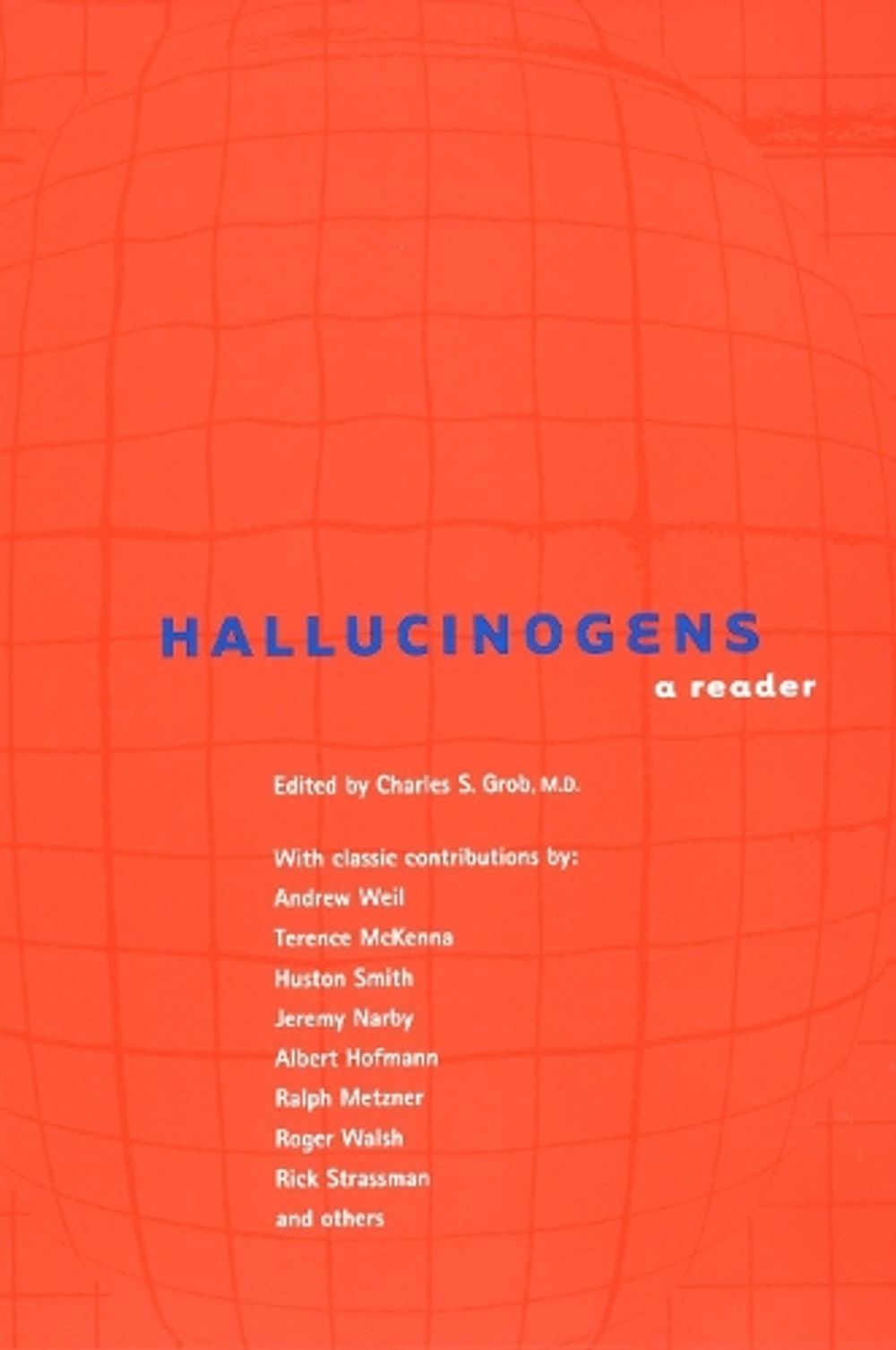 Hallucinogens by Charles Grob - ISBN: 9781585421664