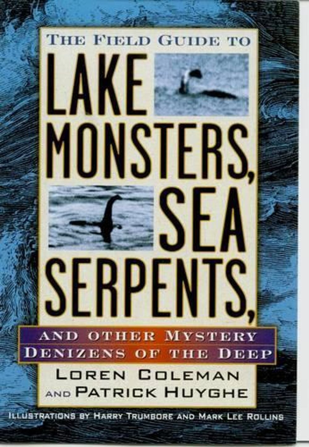 The Field Guide to Lake Monsters, Sea Serpents by Loren Coleman - ISBN: 9781585422524