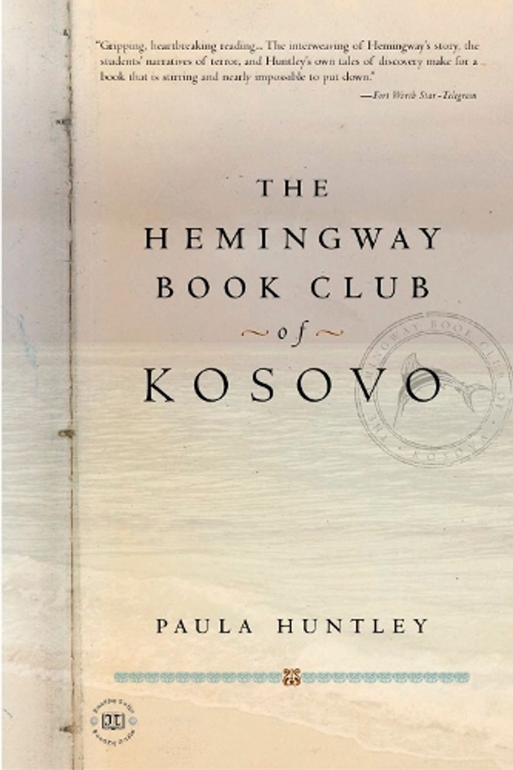 The Hemingway Book Club of Kosovo by Paula Huntley - ISBN: 9781585422937