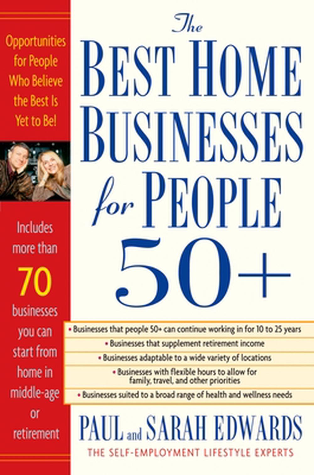Best Home Businesses for People 50+ by Paul Edwards - ISBN: 9781585423804