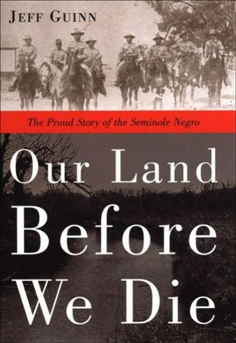 Our Land Before We Die by Jeff Guinn - ISBN: 9781585423903