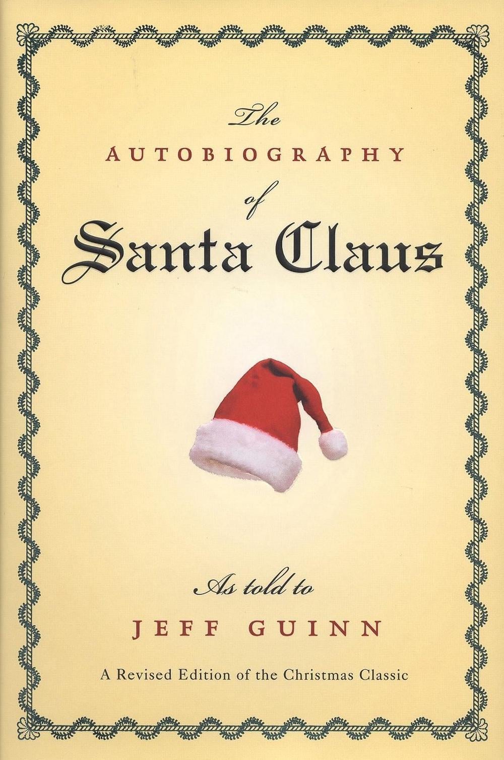 The Autobiography of Santa Claus by Jeff Guinn - ISBN: 9781585424481